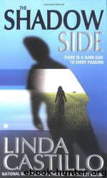 The Shadow Side by Linda Castillo