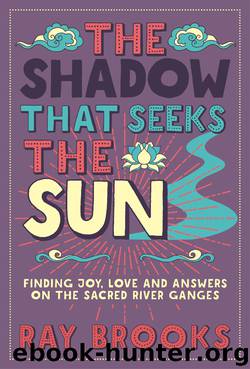 The Shadow That Seeks the Sun by Ray Brooks