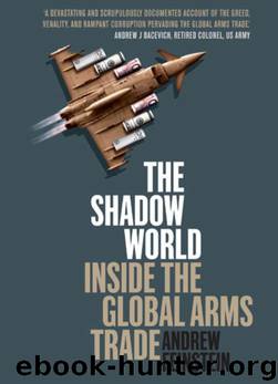 The Shadow World: Inside the Global Arms Trade by Andrew Feinstein