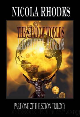 The Shadow Worlds (The SCI'ON Trilogy #1) by Nicola Rhodes
