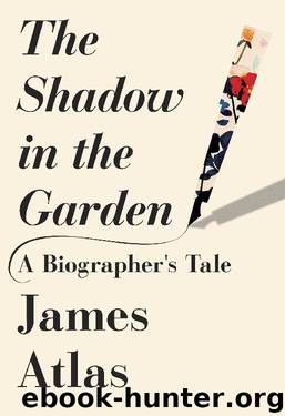 The Shadow in the Garden by James Atlas
