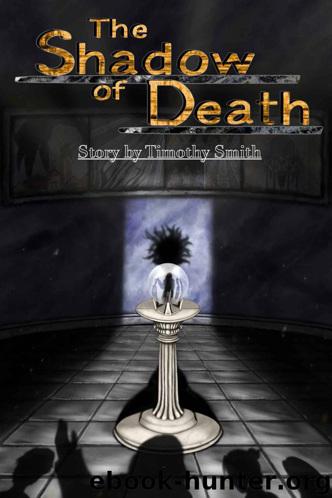The Shadow of Death by Timothy Smith