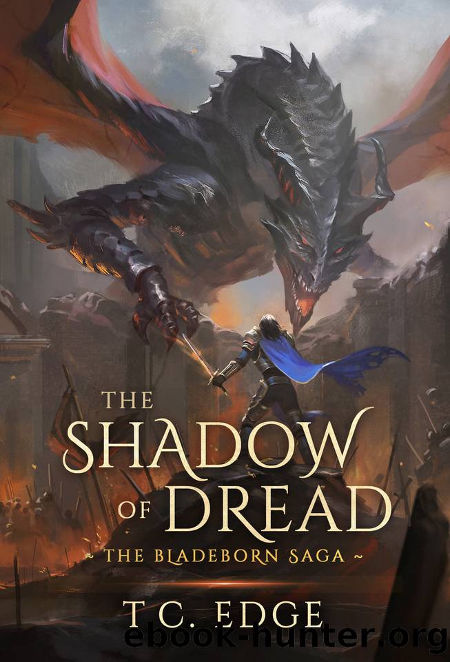 The Shadow of Dread: The Bladeborn Saga, Book Six by T.C. Edge