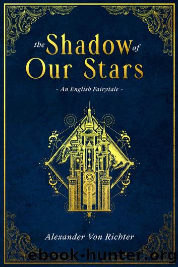 The Shadow of Our Stars: The Tales of Evinar by Alexander Richter