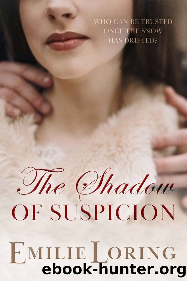 The Shadow of Suspicion (The Emilie Loring Romances) by Emilie Loring