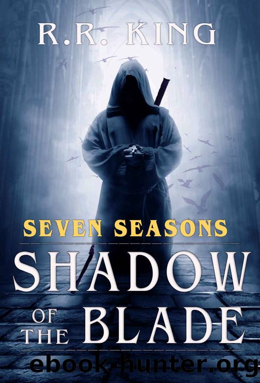 The Shadow of the Blade by R. R. King