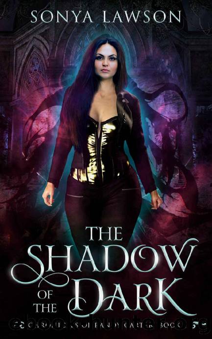 The Shadow of the Dark: The Chronicles of Randy Carter Book 1 by Sonya Lawson