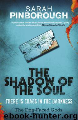 The Shadow of the Soul: The Dog-Faced Gods Book Two by Pinborough Sarah