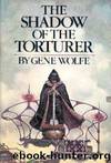 The Shadow of the Torturer by Gene Wolfe