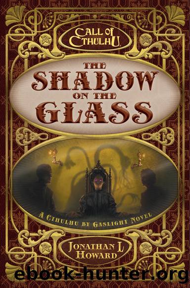 The Shadow on the Glass by Jonathan L Howard