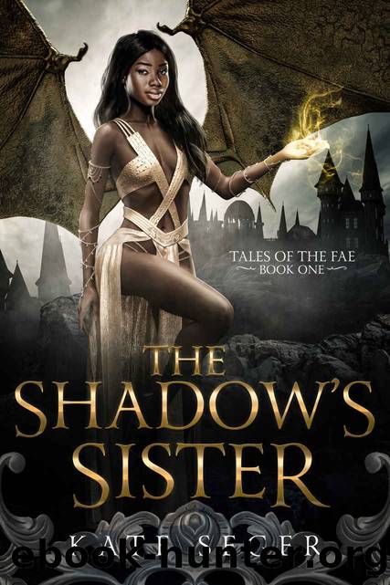 The Shadowâs Sister: Tales of the Fae Book I by Seger Kate