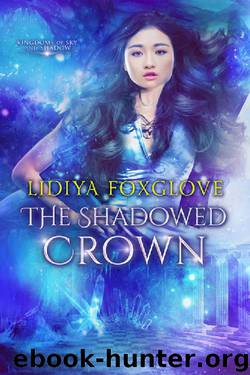 The Shadowed Crown: A Reverse Harem Epic Fantasy (Kingdoms of Sky and Shadow Book 2) by Lidiya Foxglove