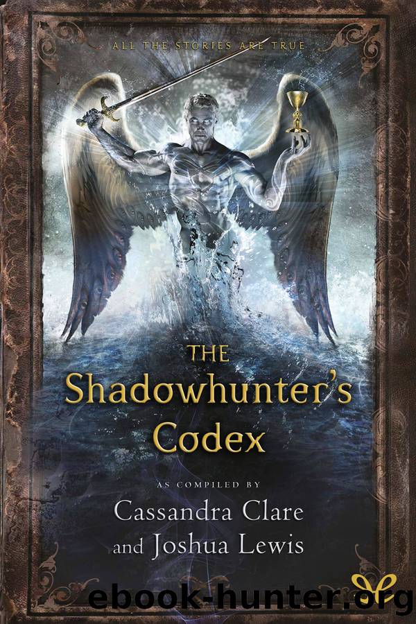 The Shadowhunterâs Codex by Cassandra Clare & Joshua Lewis