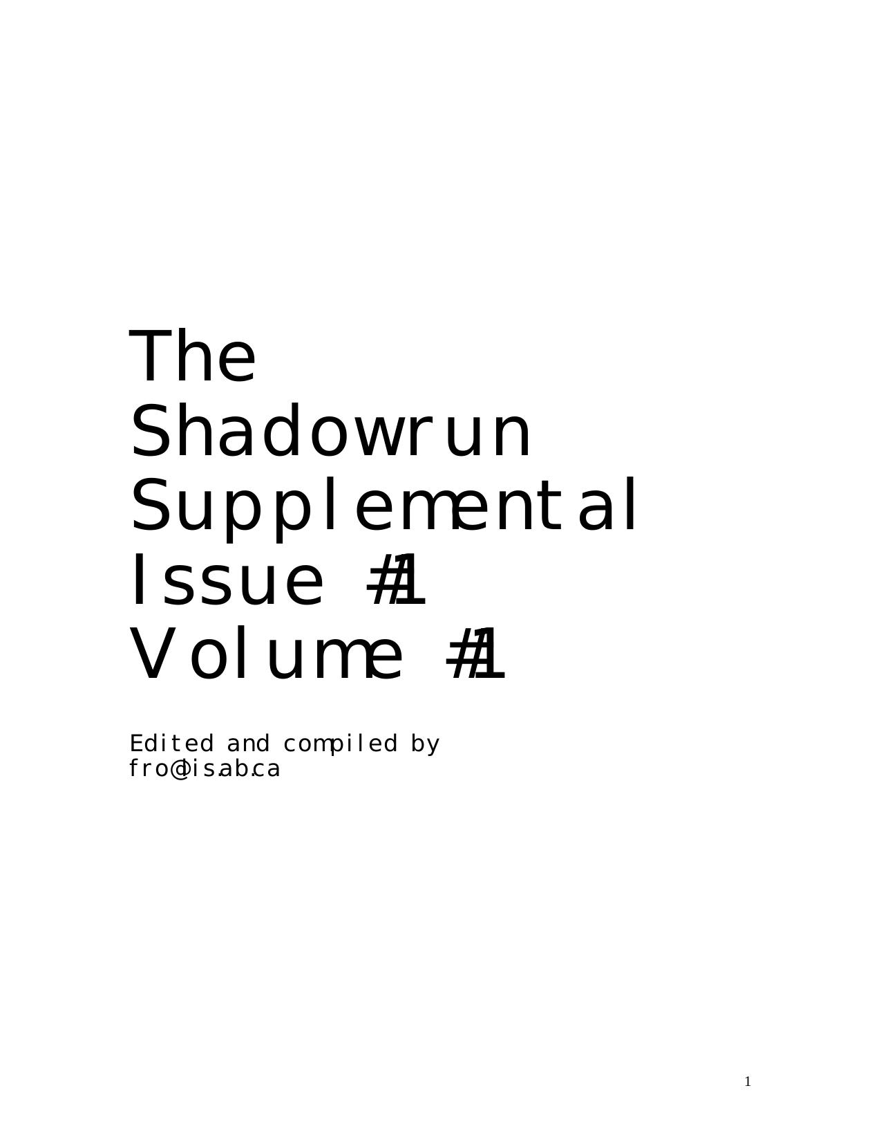 The Shadowrun Supplemental Issue #1 by Editor: Adam Jury