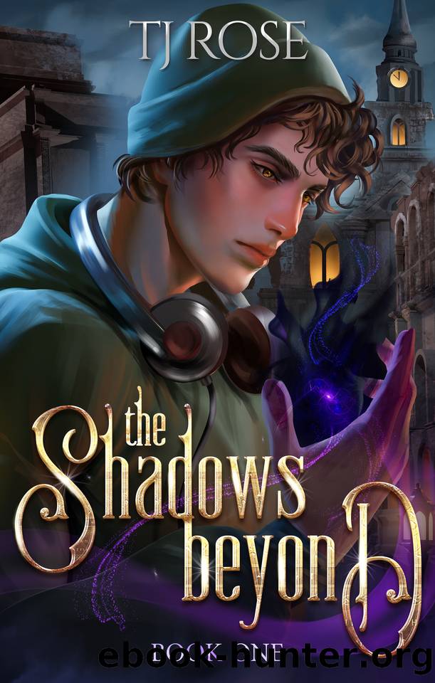 The Shadows Beyond: An MM Urban Fantasy Romance (Shadow and Light Duology Book 1) by TJ Rose