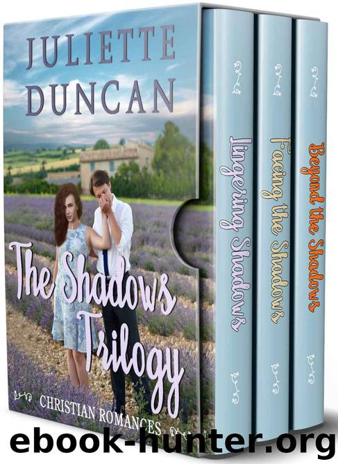 The Shadows Trilogy Box Set: A Christian Romance by Juliette Duncan