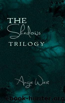 The Shadows Trilogy by Angie West
