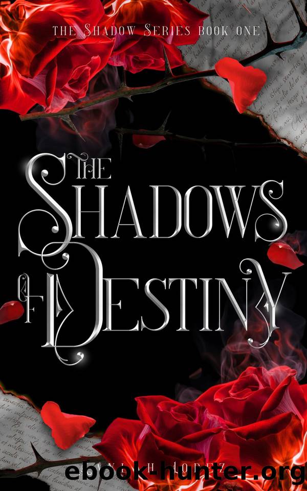 The Shadows of Destiny by Kaylah Lopez