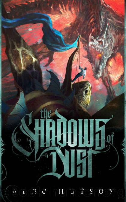 The Shadows of Dust by Alec Hutson