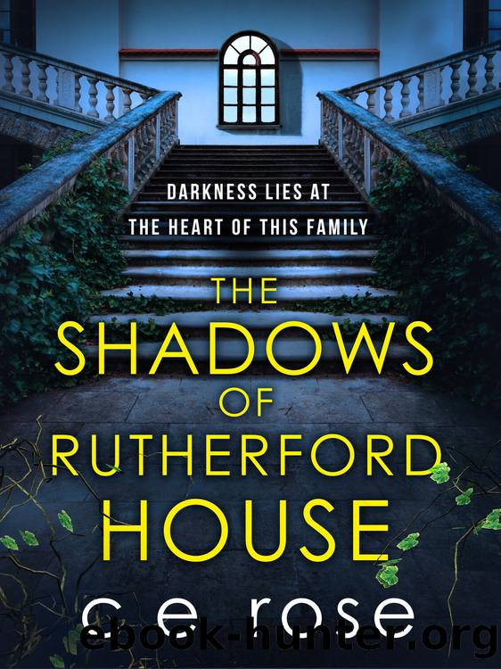 The Shadows of Rutherford House by CE Rose