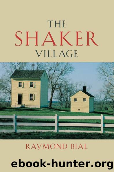 The Shaker Village by Raymond Bial