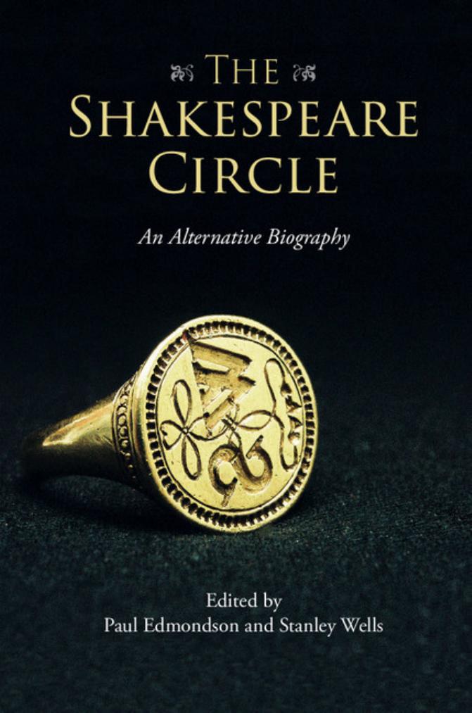 The Shakespeare circle: an alternative biography by Edmondson Paul;Shakespeare William;Wells Stanley W