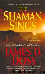 The Shaman Sings by Doss James D