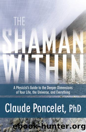 The Shaman Within by Claude Poncelet PhD
