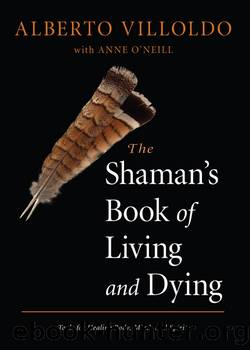 The Shaman's Book of Living and Dying by Alberto Villoldo