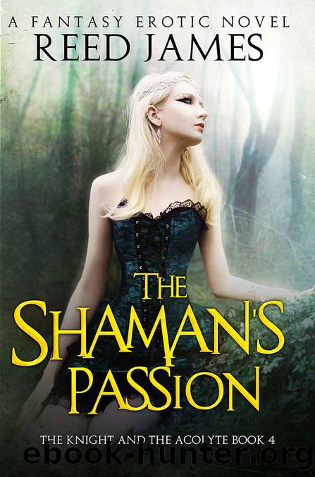 The Shaman's Passion by Reed James