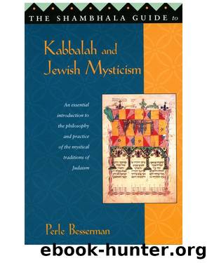 The Shambhala Guide to Kabbalah and Jewish Mysticism by Perle Besserman