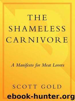 The Shameless Carnivore by Scott Gold