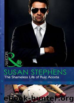 The Shameless Life of Ruiz Acosta by Susan Stephens