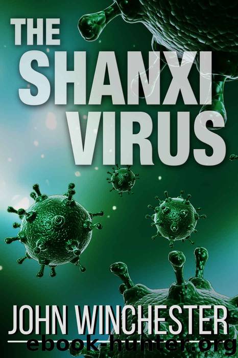 The Shanxi Virus: An epidemic survival story by John Winchester
