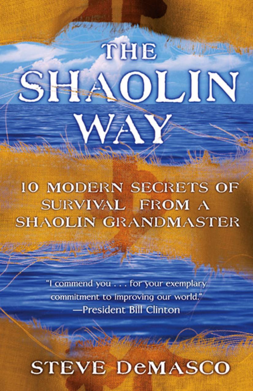 The Shaolin Way: 10 Modern Secrets of Survival from a Shaolin Grandmaster by Steve DeMasco Alli Joseph