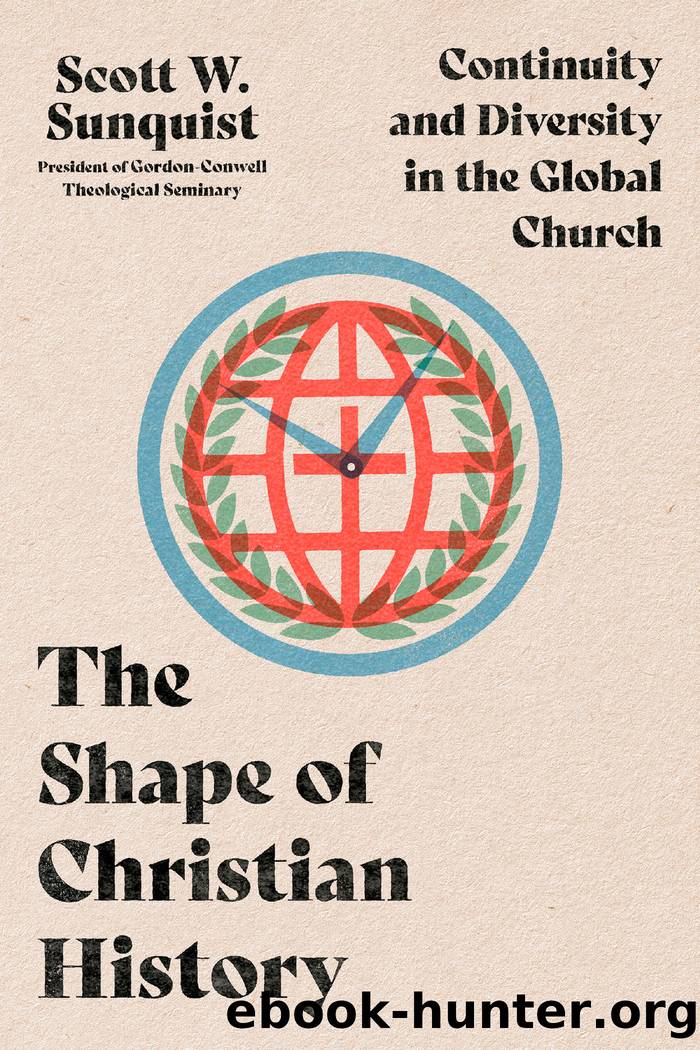 The Shape of Christian History by Scott W. Sunquist