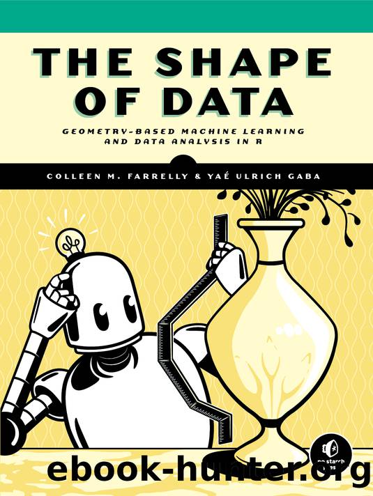 The Shape of Data by Colleen M. Farrelly & Yaé Ulrich Gaba