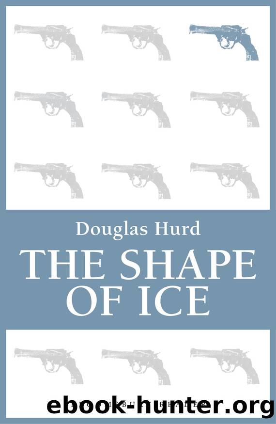 The Shape of Ice by Douglas Hurd