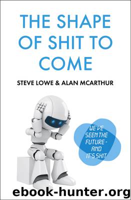 The Shape of Shit to Come by Alan McArthur