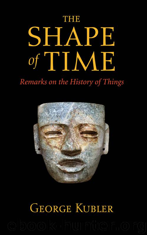 The Shape of Time by Kubler George
