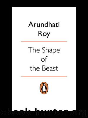 The Shape of the Beast by Arundhati Roy