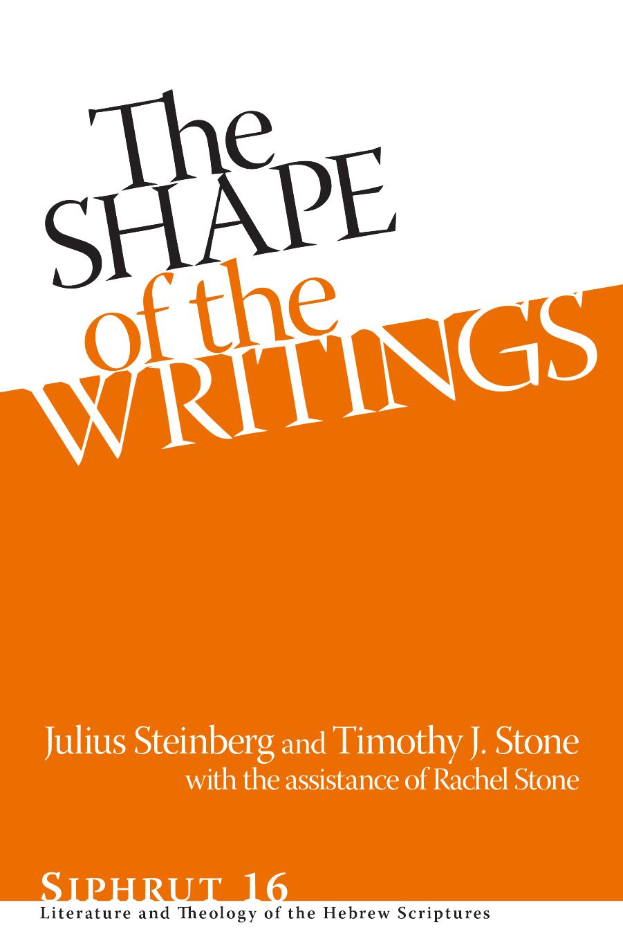 The Shape of the Writings by Julius Steinberg Timothy J. Stone