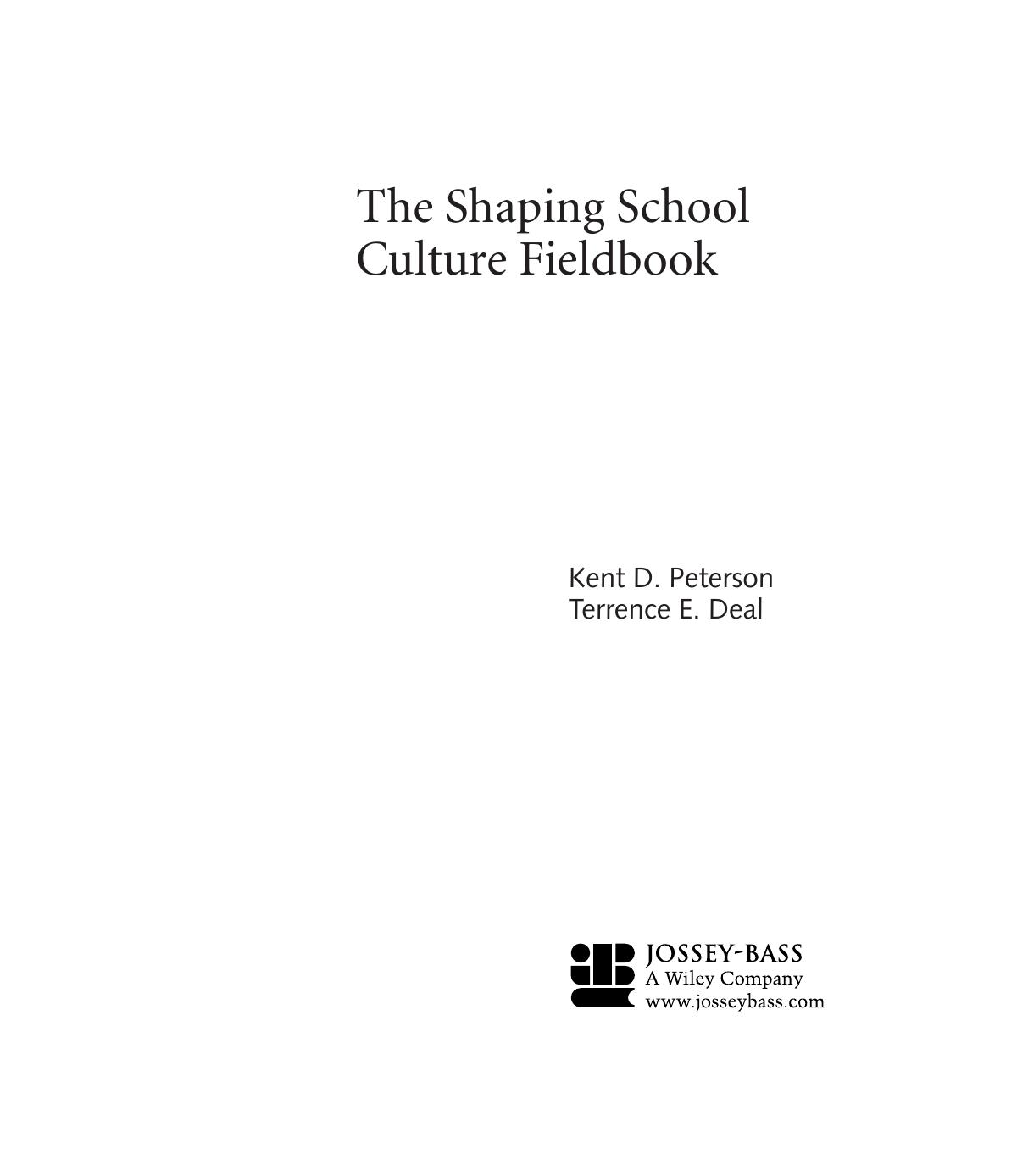 The Shaping School Culture Fieldbook (Jossey Bass Education Series) by Kent D. Peterson Terrence E. Deal