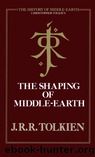 The Shaping of Middle-earth by J. R. R. Tolkien