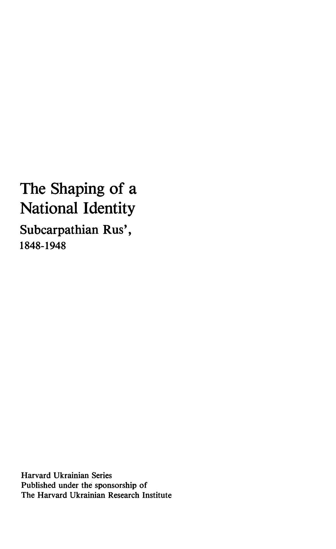 The Shaping of a National Identity: Subcarpathian Rus', 1848-1948 by Paul Robert Magocsi