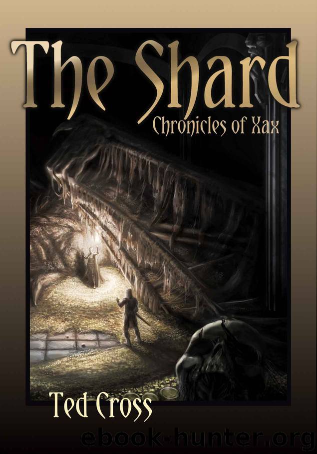 The Shard: Chronicles of Xax by Ted Cross