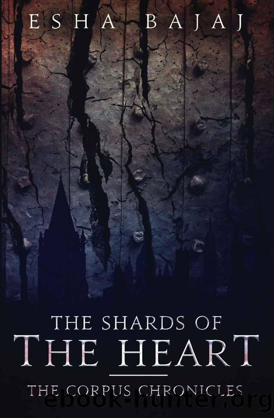 The Shards of the Heart (The Corpus Chronicles Book 2) by Bajaj Esha