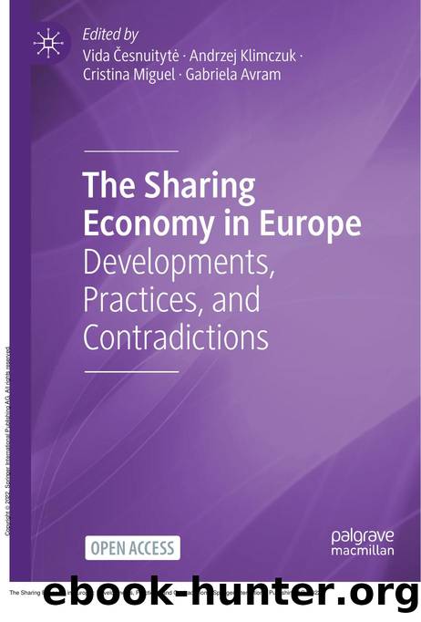 The Sharing Economy in Europe : Developments, Practices, and Contradictions by Vida Česnuitytė; Andrzej Klimczuk; Cristina Miguel; Gabriela Avram