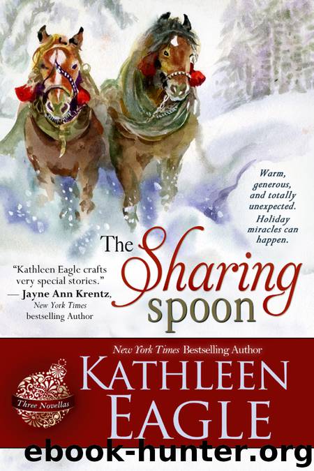 The Sharing Spoon by KATHLEEN EAGLE