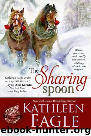 The Sharing Spoon by Kathleen Eagle